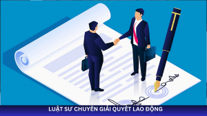 Luật sư bảo vệ lao động