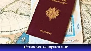 Kết hôn, bảo lãnh vợ/chồng định cư Pháp cần những gì? Luật sư tư vấn thủ tục bảo lãnh, xin visa và định cư diện hôn nhân từ A–Z.
